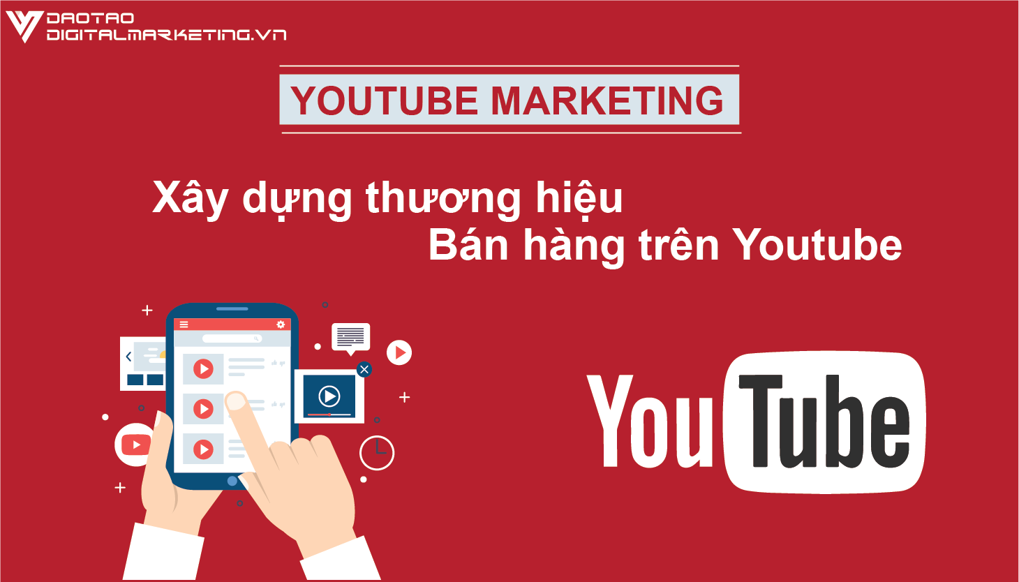 khoa-hoc-youtube-marketing-trung-tam-dao-tao-digital-marketing