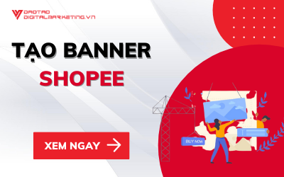 TẠO BANNER SHOPEE ĐÚNG CHUẨN DÀNH CHO NGƯỜI MỚI BẮT ĐẦU