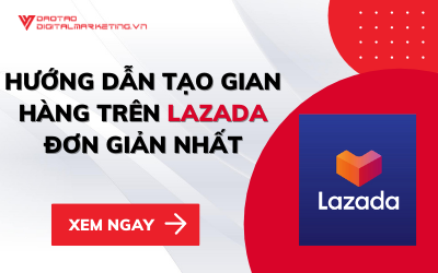 HƯỚNG DẪN TẠO SHOP TRÊN LAZADA ĐƠN GIẢN NHẤT