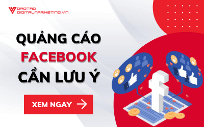 NHỮNG LƯU Ý KHI CHẠY QUẢNG CÁO FACEBOOK NĂM 2021
