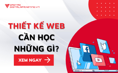 THIẾT KẾ WEB CẦN HỌC NHỮNG GÌ? CÁC THÀNH PHẦN BÊN TRONG