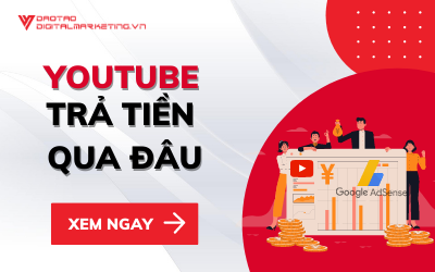 YOUTUBE TRẢ TIỀN QUA ĐÂU? CÓ NHỮNG CÁCH KIẾM TIỀN NÀO?