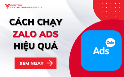 HƯỚNG DẪN CÁCH CHẠY ZALO ADS HIỆU QUẢ QUA 6 BƯỚC